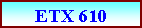 Подпись: ETX 610